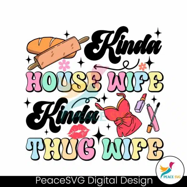 kinda-house-wife-kinda-thug-wife-svg