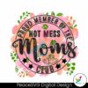 proud-member-of-the-hot-mess-moms-club-png