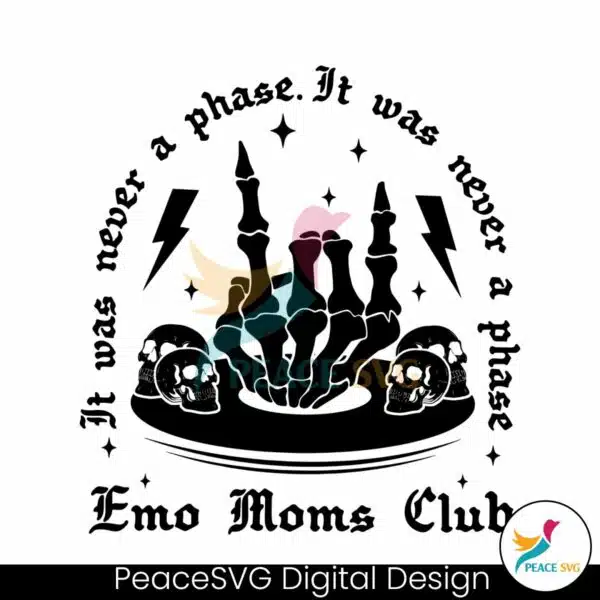 it-was-never-a-phase-emo-moms-club-skeleton-svg