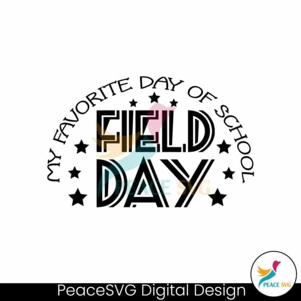 my-favorite-day-of-school-field-day-svg