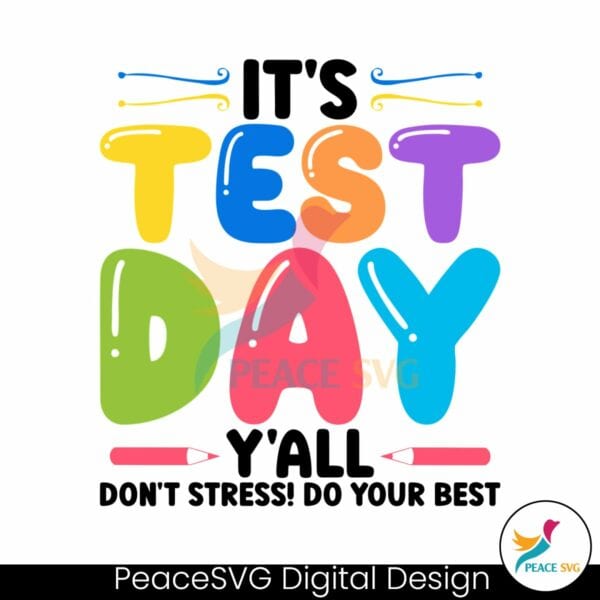 its-test-day-yall-dont-stress-do-your-best-png