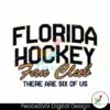 florida-hockey-fan-club-there-are-six-of-us-svg