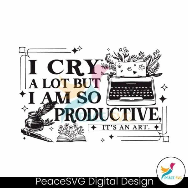 i-cry-a-lot-but-i-am-so-productive-ttpd-album-svg