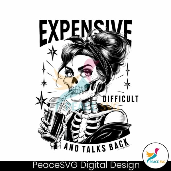 expensive-difficult-and-talks-back-quote-png