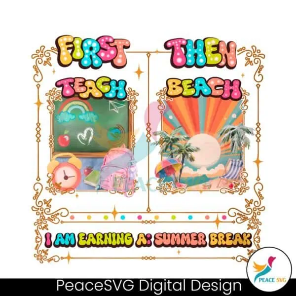 first-teach-then-beach-summer-break-png