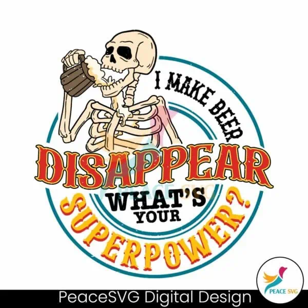 i-make-beer-disappear-whats-your-superpower-svg