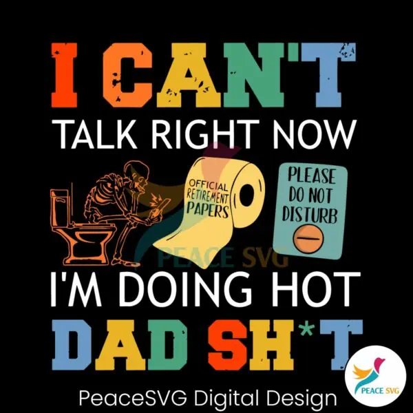 i-cant-talk-right-now-im-doing-hot-dad-shit-svg