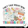 cant-talk-right-now-doing-teacher-stuff-png