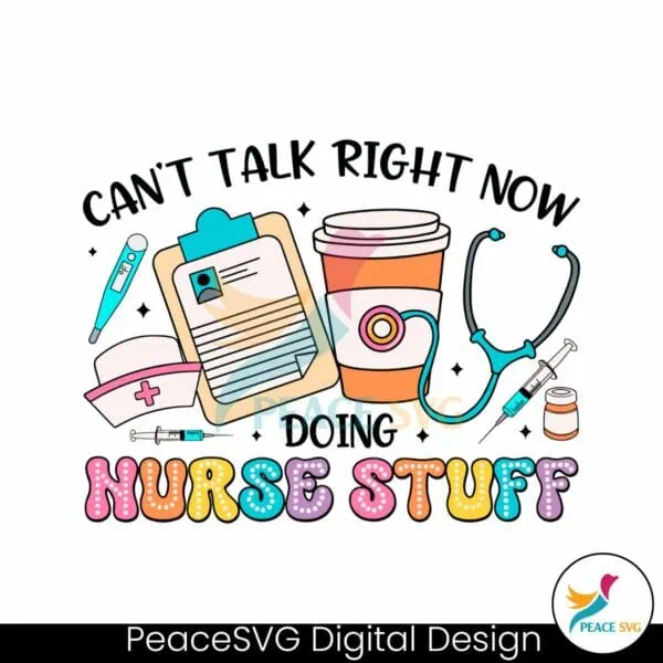 cant-talk-right-now-doing-nurse-stuff-svg