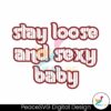 stay-loose-and-sexy-baby-baseball-svg