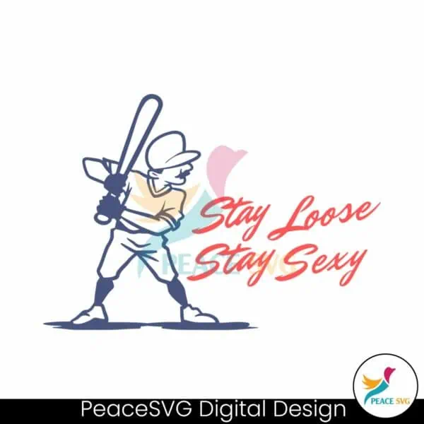 stay-loose-stay-sexy-phillies-player-svg