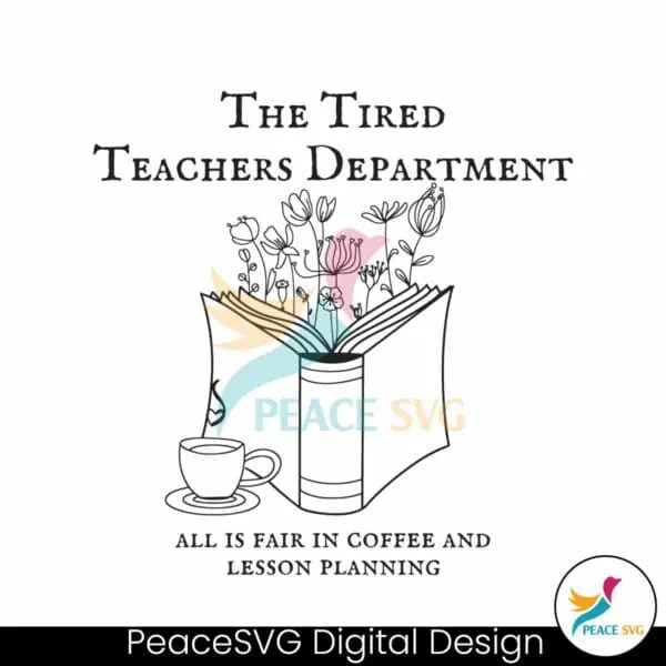 the-tired-teachers-department-all-is-fair-in-coffee-svg