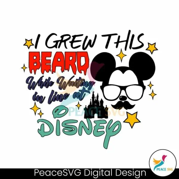 i-grew-this-beard-while-waiting-in-line-at-disney-svg