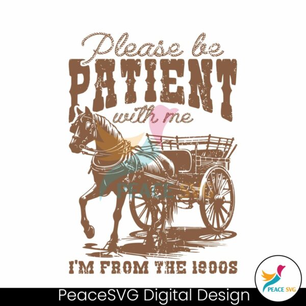 please-be-patient-with-me-im-from-the-1900s-cowgirl-svg