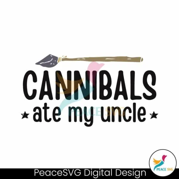 cannibals-ate-my-uncle-funny-election-svg