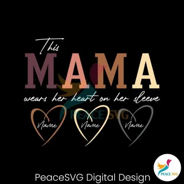 custom-this-mama-wears-her-heart-on-her-sleeve-svg