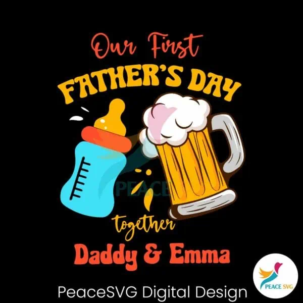 custom-our-first-fathers-day-together-svg