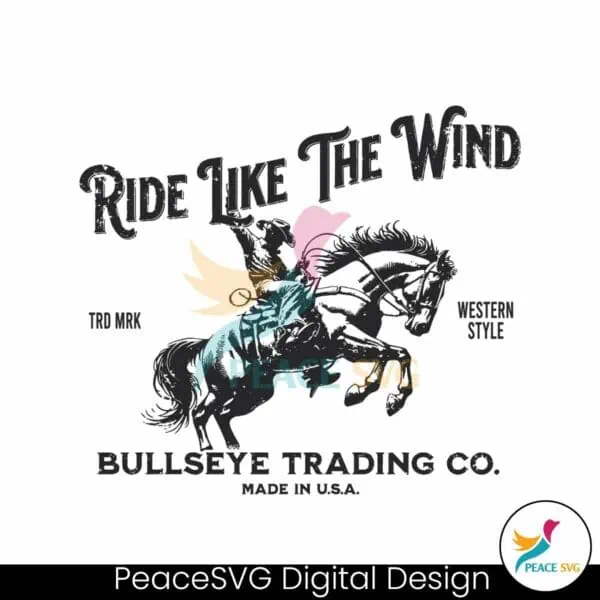 ride-like-the-wind-bullseye-trading-co-svg