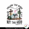 follow-the-word-not-the-herd-bible-verse-svg