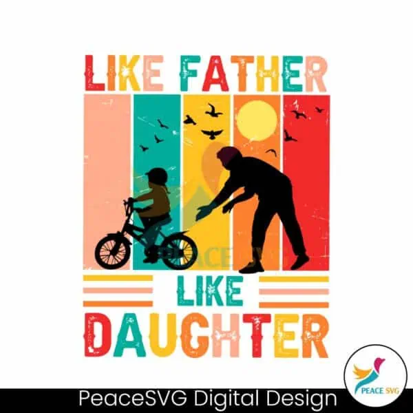 like-father-like-daughter-funny-dad-svg