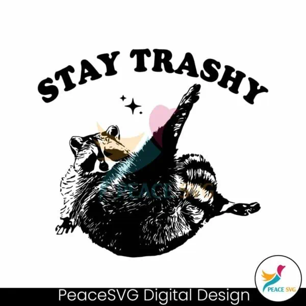 stay-trashy-funny-raccoon-svg