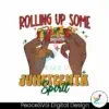 Rolling Up Some Juneteenth Spirit SVG Files for Cricut