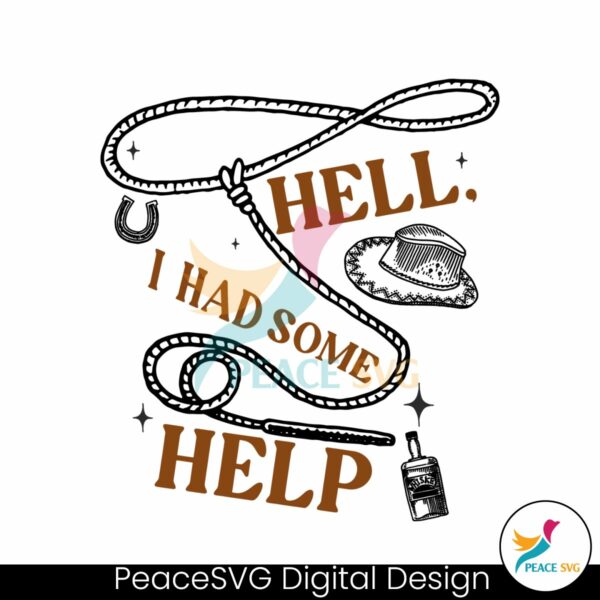 hell-i-had-some-help-country-music-svg