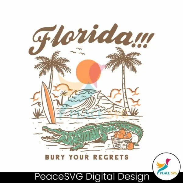 vintage-florida-bury-your-regrets-svg