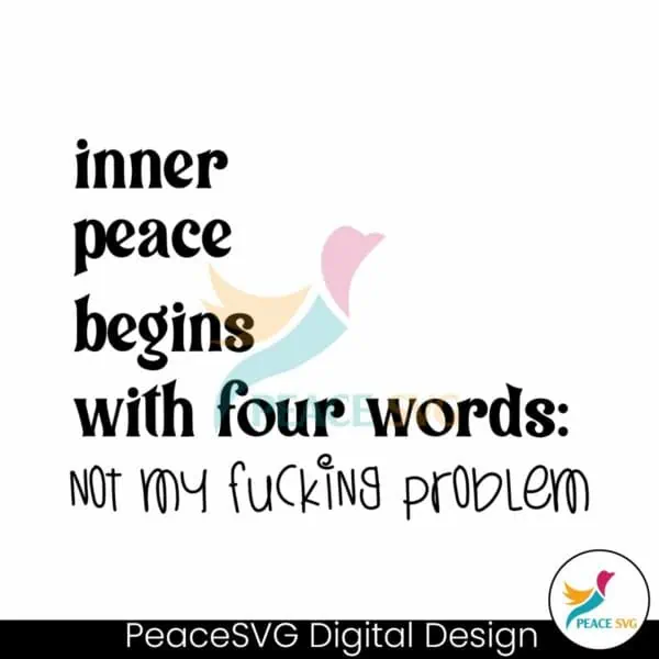 inner-peace-begins-with-four-words-svg