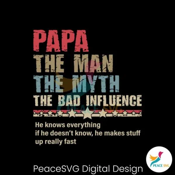 papa-the-man-the-myth-the-bad-influence-svg