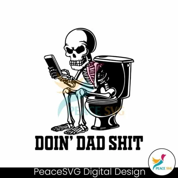 doin-dad-shit-funny-skeleton-daddy-svg