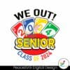 we-out-senior-class-of-2024-svg