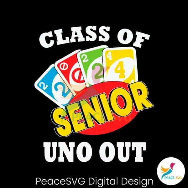 funny-class-of-2024-senior-uno-out-svg