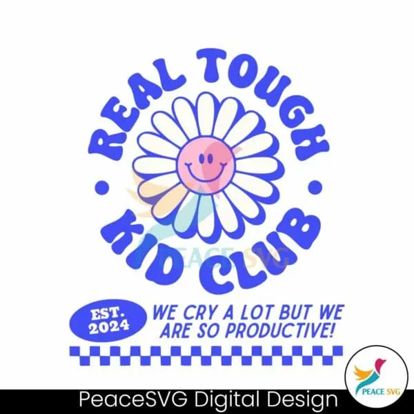 real-tough-kid-club-daisy-we-cry-a-lot-svg