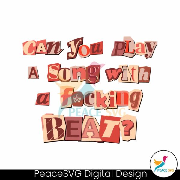 can-you-play-a-song-with-a-fucking-beat-svg