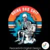 doing-dad-shit-funny-skeleton-png