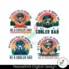 in-a-world-full-of-normal-dad-be-a-cooler-dad-svg-png-bundle