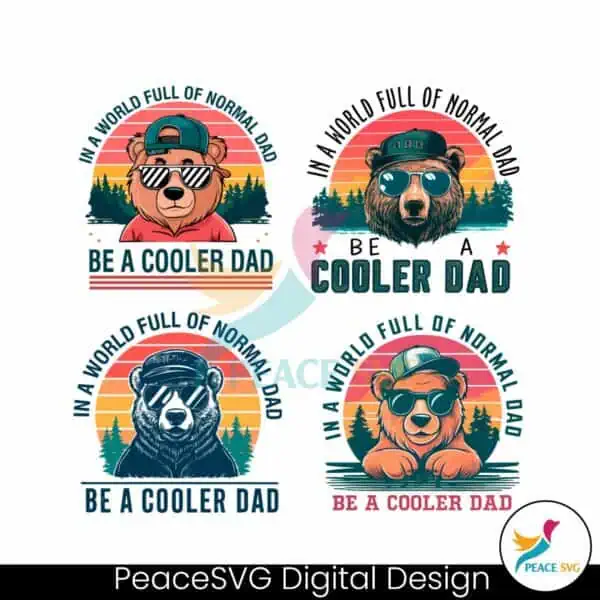 in-a-world-full-of-normal-dad-be-a-cooler-dad-svg-png-bundle