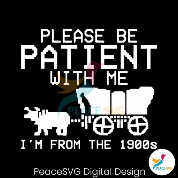 funny-please-be-patient-with-me-svg