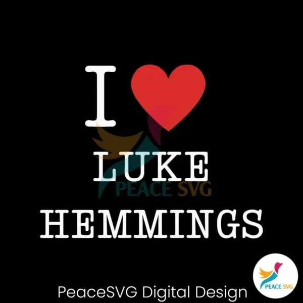 i-love-luke-hemmings-svg