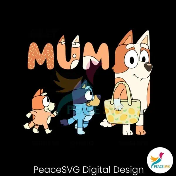 custom-best-mum-ever-bluey-mama-svg