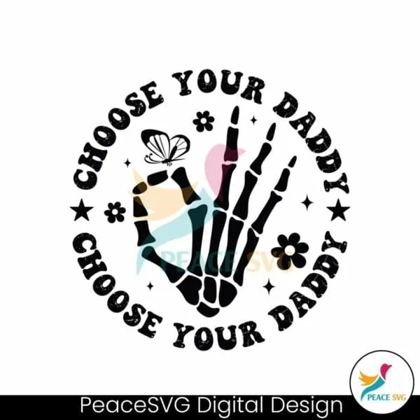 choose-your-daddy-skeleton-hand-svg