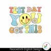 test-day-you-got-this-smiley-face-png