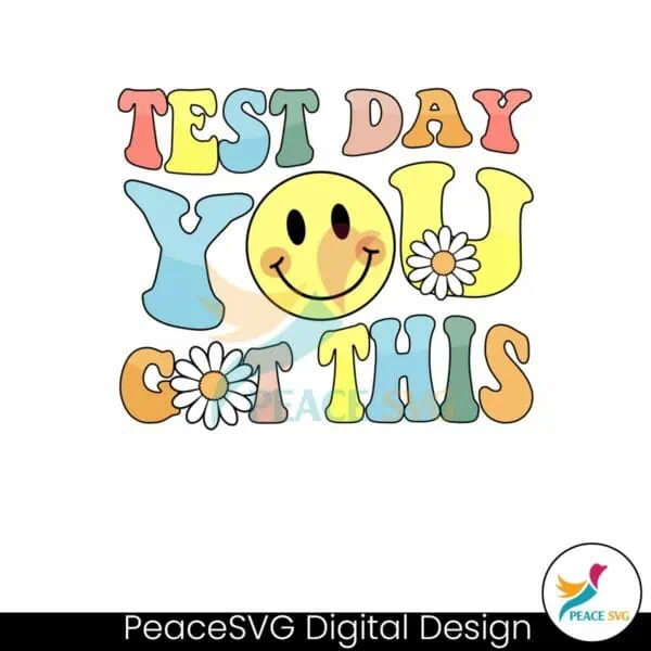 test-day-you-got-this-smiley-face-png