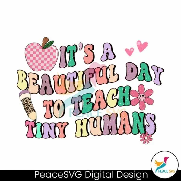 funny-its-a-beautiful-day-to-teach-tiny-humans-png