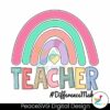 teacher-difference-maker-rainbow-png