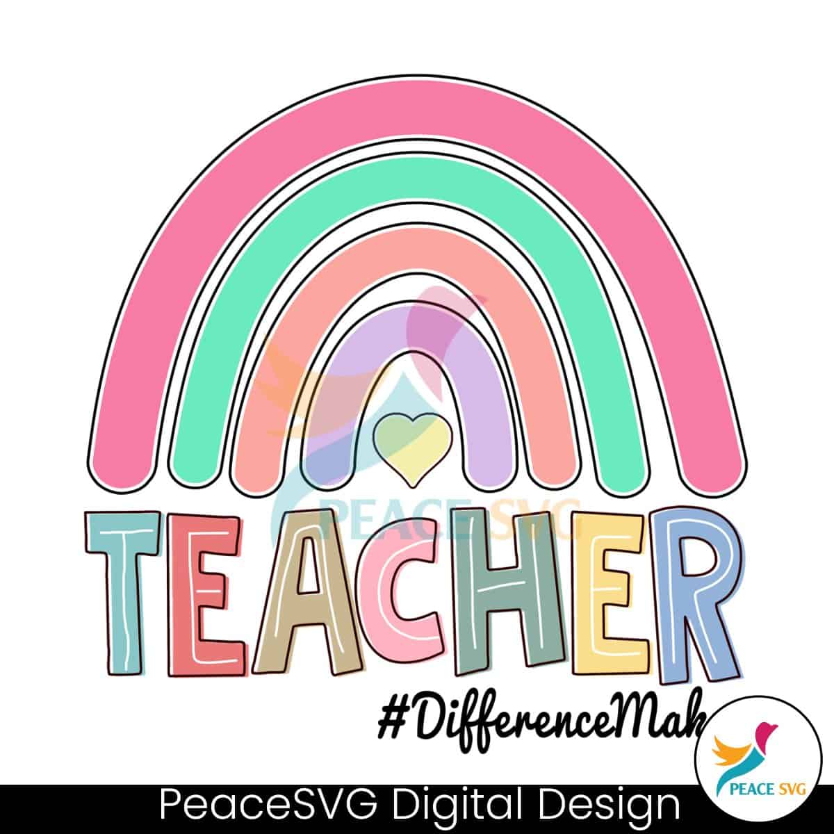 Teacher Difference Maker Rainbow PNG » PeaceSVG