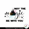 may-the-magic-be-with-you-png