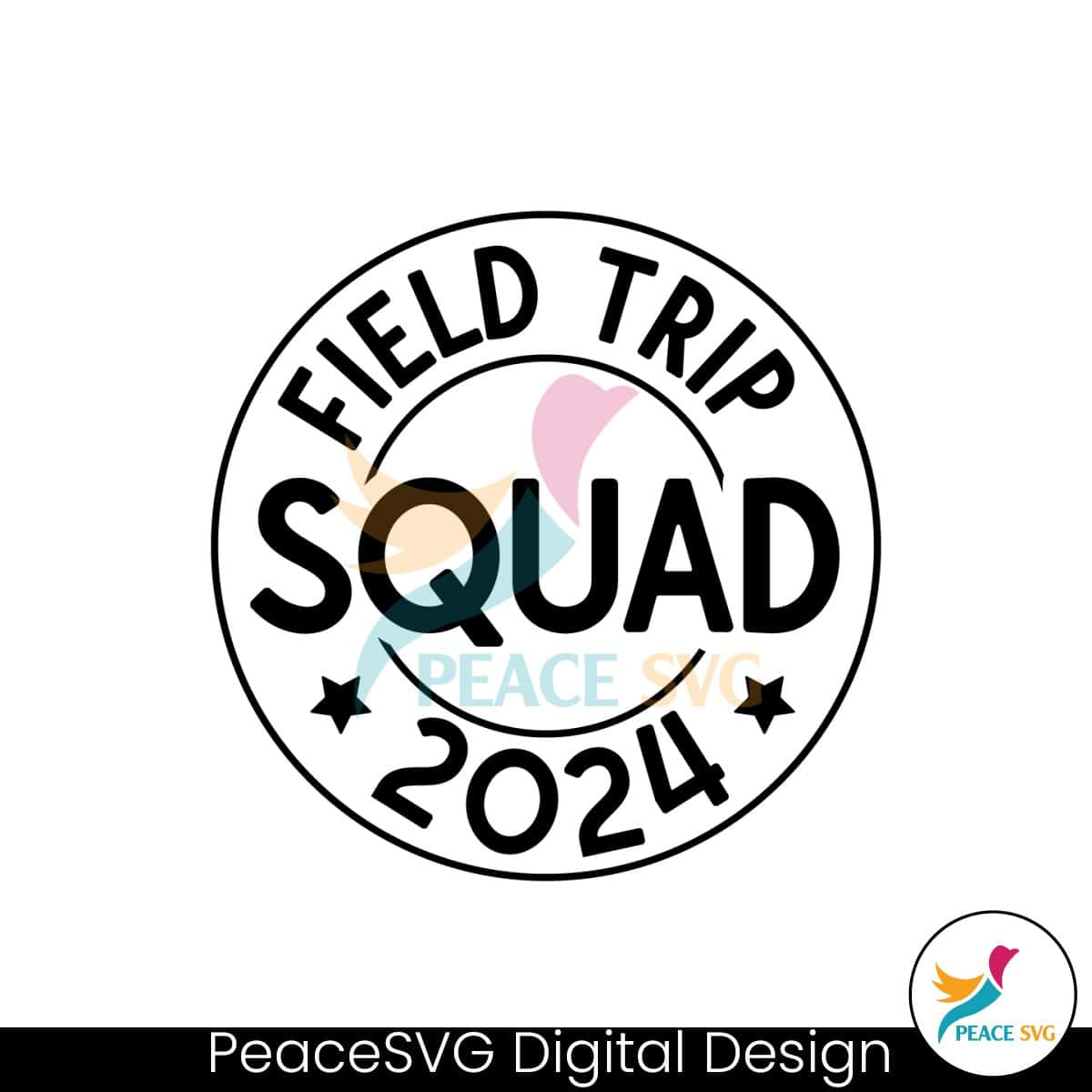 Field Trip Squad 2024 Circle Svg Peacesvg