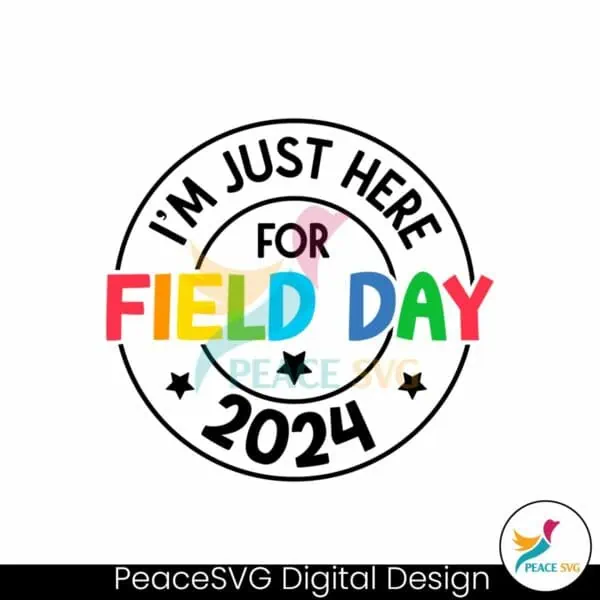 im-just-here-for-field-day-2024-svg